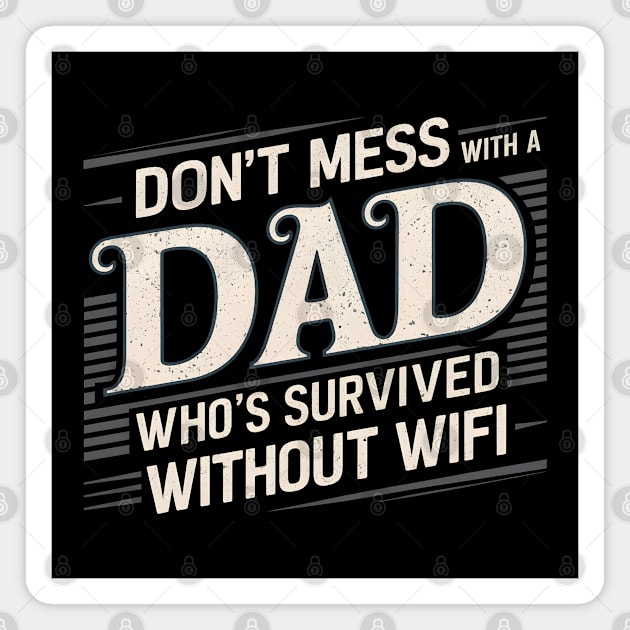 Dad: Wifi Survivor Magnet by MakerMind8.2